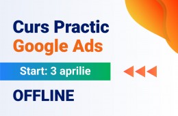 Curs practic Google Ads