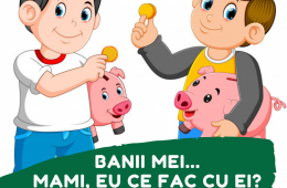 Banii mei...MAMI, eu ce fac cu ei?