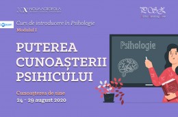 Curs Introductiv în Psihologie - Modulul I: PUTEREA CUNOAȘTERII DE SINE