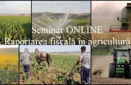 Seminar Online „Raportarea fiscală în agricultură”