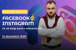 Webinar GRATUIT: Facebook vs Instagram. Ce platformă să alegi pentru afacerea ta