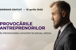 Webinar GRATUIT: Provocările antreprenorilor în promovarea afacerii în Social Media