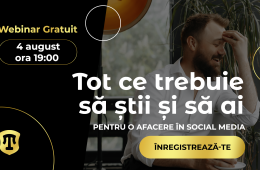 Webinar GRATUIT: Tot ce trebuie să știi și să ai pentru o afacere în Social Media