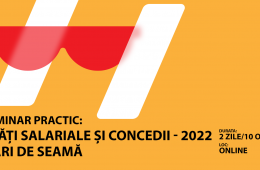 Seminar practic Plăți salariale și concedii 2022. Dări de seamă