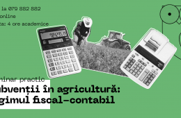 Seminar practic: Subvenții în agricultură: regimul fiscal-contabil