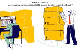 Seminar online ,,Inventarierea patrimoniului entității: aspecte juridice, contabile şi fiscale’’